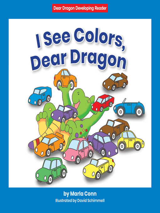 Title details for I See Colors, Dear Dragon by Marla Conn - Wait list